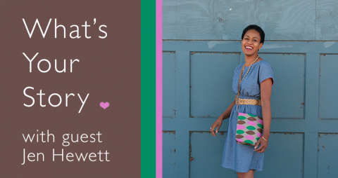 What's your Story with Jen Hewett