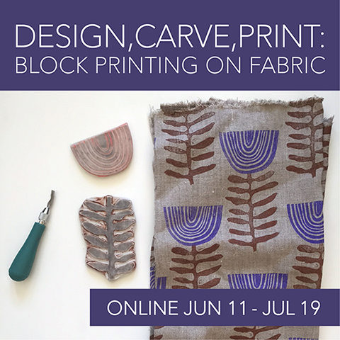 Design, Carve, Print: Block Printing on Fabric with Jen Hewett