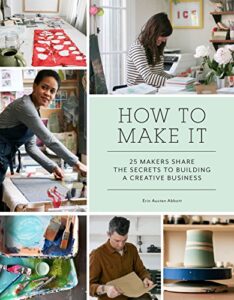 How to Make It, by Erin Austen Abbott