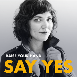 "Raise Your Hand Say Yes" podcast with guest Jen Hewette